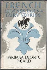 Cover of: French legends, tales and fairy stories | Barbara Leonie Picard