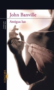 Cover of: Antigua Luz by 