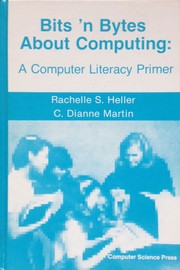 Cover of: Bits 'n bytes about computing: a computer literacy primer