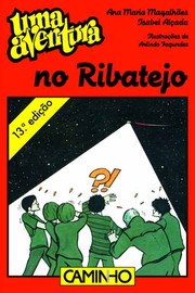 Cover of: Uma aventura no Ribatejo by Ana Maria Magalhães e Isabel Alçada