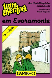 Uma aventura em Evoramonte by Ana Maria Magalhães, Isabel Alçada