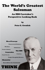Cover of: The World's Greatest Salesman: An IBM Caretaker's Perspective: Looking Back