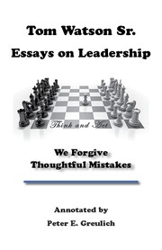 Cover of: We Forgive Thoughtful Mistakes: Volume III of Tom Watson Sr. Essays on Leadership