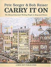 Carry it on! by Pete Seeger, Bob Reiser