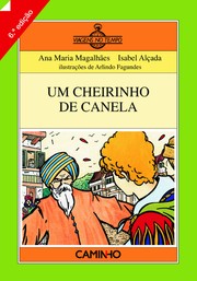 Cover of: Um Cheirinho de Canela by Ana Maria Magalhães, Isabel Alçada; Ilustrações de Arlindo Fagundes