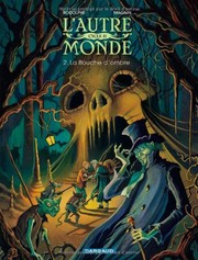 Cover of: L'autre monde, Cycle II, Tome 2, La Bouche d'Ombre