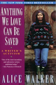 Cover of: Anything we love can be saved by Alice Walker, Alice Walker