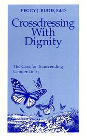 Crossdressing with dignity by Peggy J. Rudd