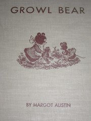 Cover of: Growl Bear by Margot Austin