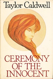 Cover of: Ceremony of the Innocent by Taylor Caldwell