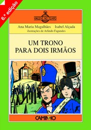 Cover of: Um Trono para Dois Irmãos by Ana Maria Magalhães, Isabel Alçada; Ilustrações de Arlindo Fagundes