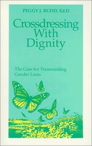 Cover of: Crossdressing with dignity | Peggy J. Rudd
