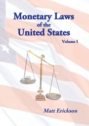 Monetary Laws of the United States, Volume I, Narrative by Matt Erickson