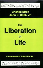 The liberation of life by Charles Birch