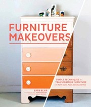 Cover of: Furniture Makeovers: simple techniques for transforming furniture with paint, stains, paper, stencils, and more