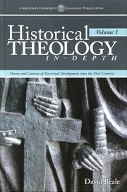 Cover of: Historical Theology In-Depth: themes and contexts of doctrinal development since the first century : volume 1