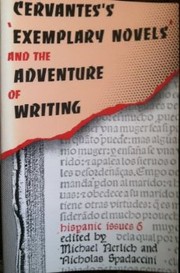 Cover of: Cervantes's 'Exemplary novels' and the adventure of writing by edited by Michael Nerlich and Nicholas Spadaccini.