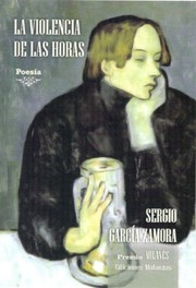 Cover of: La violencia de las horas: Premio Milanés de poesía