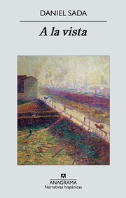 Cover of: A la vista by Daniel Sada