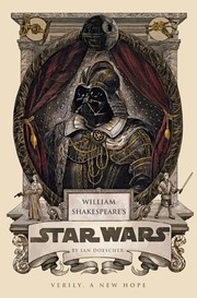 William Shakespeare's Star Wars by Ian Doescher, George Lucas