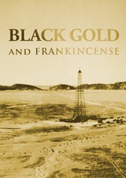 Cover of: Black Gold and Frankincense: Photographs of Southern Arabia by the Early Oil Explorers, 1947-71
