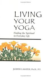 Cover of: Living Your Yoga by Judith Lasater