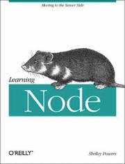 Cover of: Learning Node: Moving to the Server Side