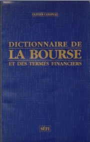 Cover of: Dictionnaire de la Bourse et des termes financiers by Olivier Coispeau