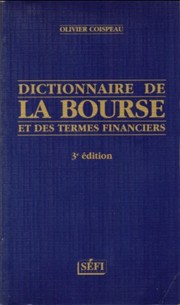 Cover of: Dictionnaire de la Bourse et des termes financiers: 3rd edition