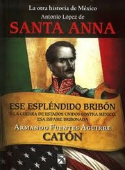 Cover of: La otra historia de México: Antonio López de Santa Anna by 