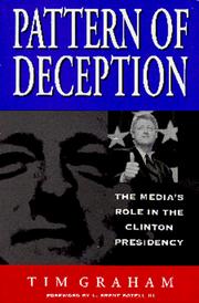Cover of: Pattern of deception: the media's role in the Clinton presidency