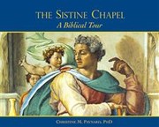 Cover of: A Biblical tour through the Sistine Chapel: celebrating 500 years under the ceiling of Michelangelo