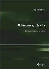 Cover of: O L’IMPRESA, O LA VITA: STORIE ORGANIZZATIVE. ED EPICHE