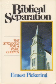 Biblical separation by Ernest D. Pickering