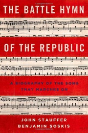 Cover of: The Battle Hymn of the Republic: a biography of the song that marches on