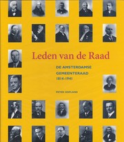 Cover of: Leden van de Raad: de Amsterdamse gemeenteraad 1814-1941