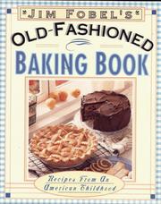 Old-fashioned baking book by Jim Fobel