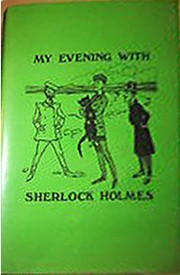 My Evening With Sherlock Holmes by John Gibson and Richard Green