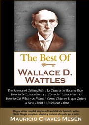 The Best of Wallace Wattles by Mauricio Chaves Mesén