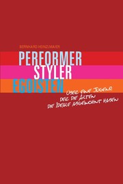 Cover of: Performer, Styler, Egoisten : über eine Jugend, der die Alten die Ideale abgewöhnt haben