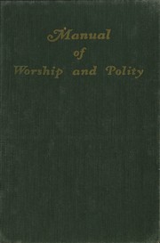 Cover of: Manual of worship and polity by authorized by the Ministry and Home Mission Commission of the General Brotherhood Board-Church of the Brethren.