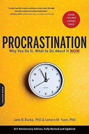 Procrastination by Jane B. Burka, Lenora M. Yuen, Ph.D