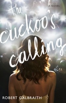 The Cuckoo's Calling by Robert Galbraith 