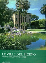 Cover of: Le Ville del Piceno. Architettura, giardini, paesaggio