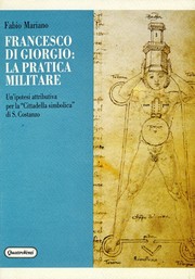 Cover of: Francesco Di Giorgio: la pratica militare: Un'ipotesi attributiva per la "Cittadella simbolica" di S. Costanzo