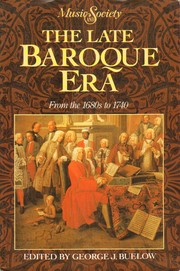 Cover of: The Late Baroque Era: From the 1680s to 1740 (Music and Society)