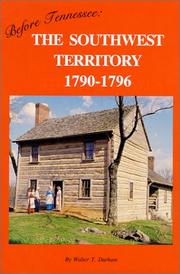 Cover of: Before Tennessee: the Southwest Territory, 1790-1796 : a narrative history of the Territory of the United States South of the River Ohio