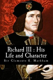 Richard III by Sir Clements R. Markham