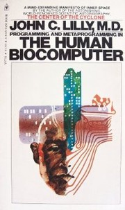 Cover of: Programming and metaprogramming in the human biocomputer: theory and experiments