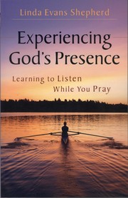 Cover of: Experiencing God's Presence: Learning to Listen While You Pray